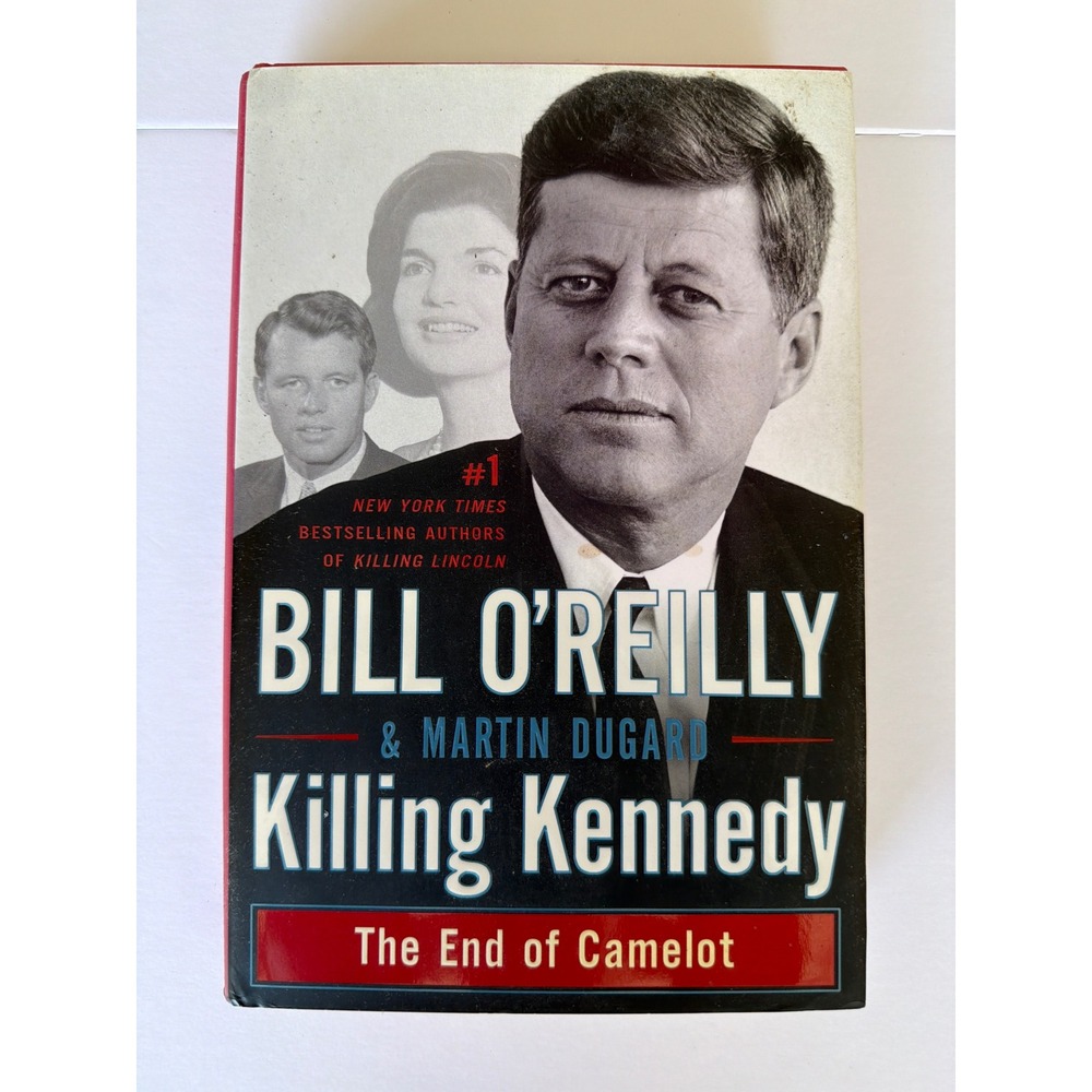 Killing Kennedy Bill O'Reilly Martin Dugard Hardcover History Book